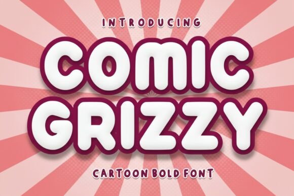 Comic Grizzy: A Bold Display Font That Makes Your Campaign Pop