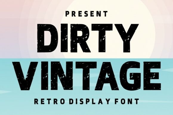 Dirty Vintage: A Bold Display Font for Authentic Digital Branding