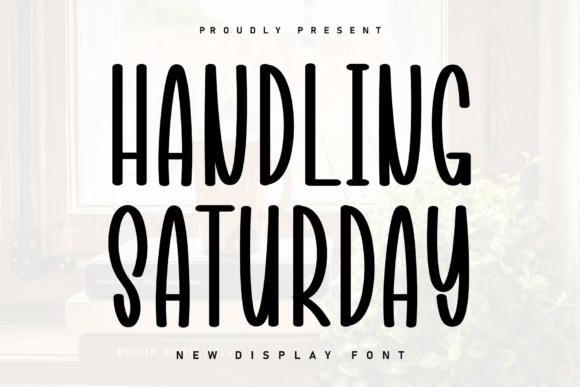 Handling Saturday: A Handwritten Display Font That Feels Like Home