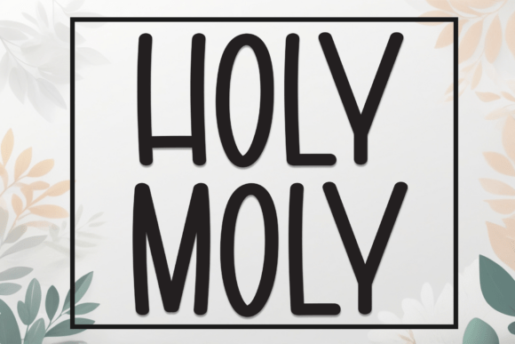 Holy Moly: A Playful Display Font That Builds Brand Trust