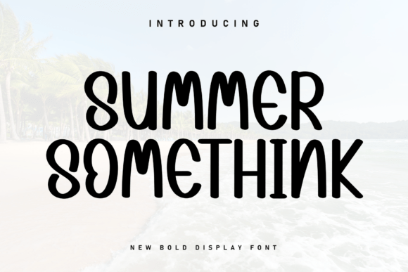 Summer Somethink: A Handwritten Display Font That Cuts Through the Feed