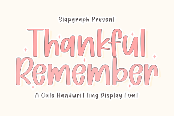 Thankful Remember: A Playful Handwriting Display Font for Thoughtful Design